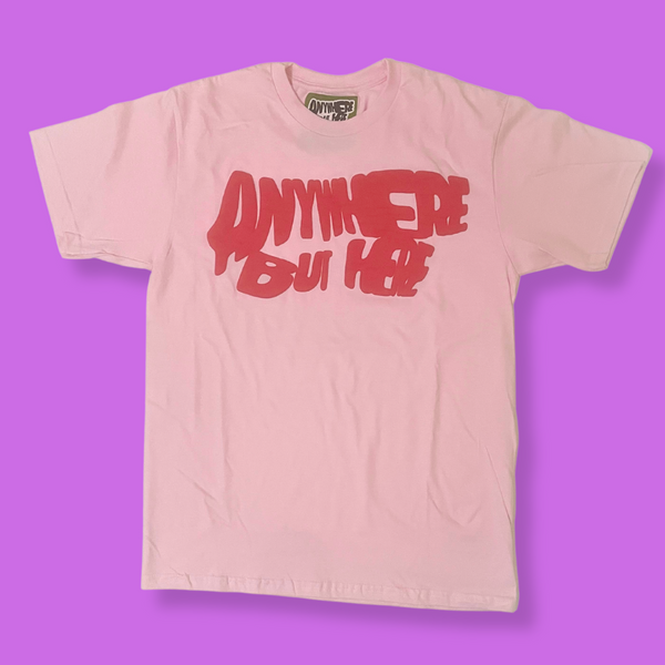 ANYWHERE BUT HERE TEE (PINK)