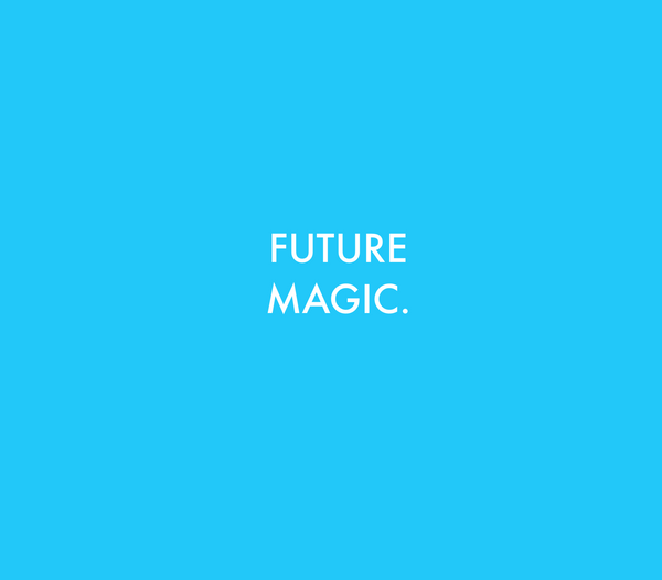 Future Magic.